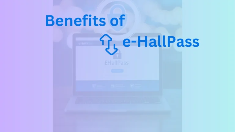 Benefits of eHallPass